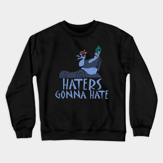 HATERS GONNA HATE Crewneck Sweatshirt by raffavain